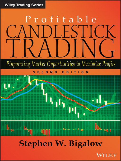 Title details for Profitable Candlestick Trading by Stephen W. Bigalow - Available